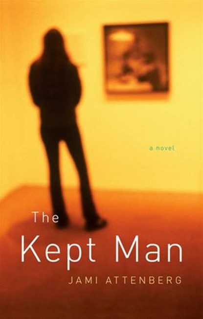 The Kept Man, Jami Attenberg - Ebook - 9781101218013