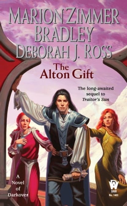 The Alton Gift, Marion Zimmer Bradley ; Deborah J. Ross - Ebook - 9781101218655