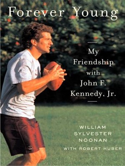 Forever Young, William Sylvester Noonan ; Robert Huber - Ebook - 9781101218747