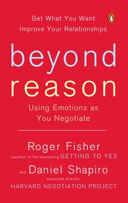 Beyond Reason, Roger Fisher ; Daniel Shapiro - Ebook - 9781101218877