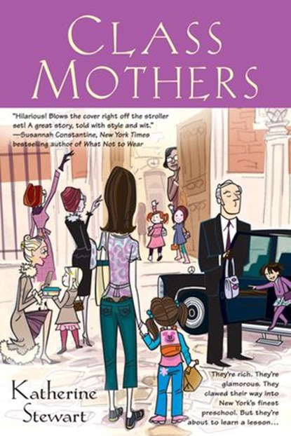 Class Mothers, Katherine Stewart - Ebook - 9781101220542