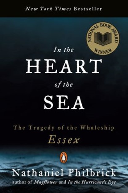 In the Heart of the Sea, Nathaniel Philbrick - Ebook - 9781101221570