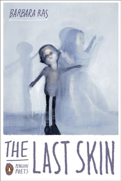 The Last Skin, Barbara Ras - Ebook - 9781101222898
