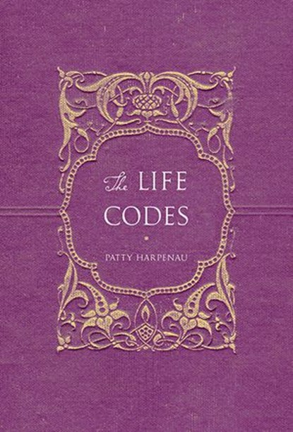 The Life Codes, Patty Harpenau - Ebook - 9781101433003