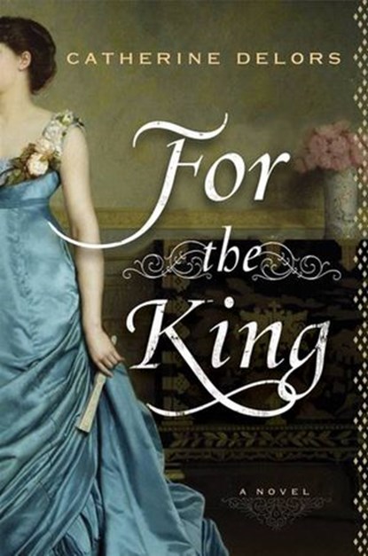 For the King, Catherine Delors - Ebook - 9781101437124