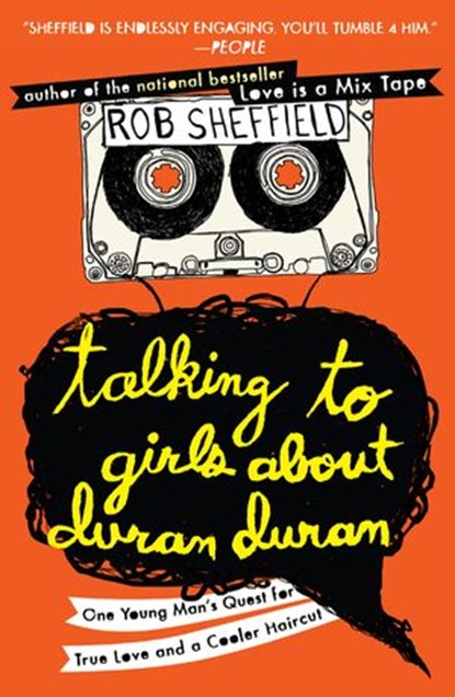 Talking to Girls About Duran Duran, Rob Sheffield - Ebook - 9781101437209
