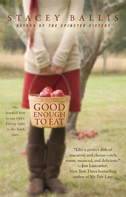 Good Enough to Eat, Stacey Ballis - Ebook - 9781101442951