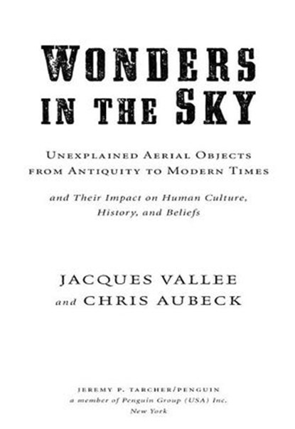 Wonders in the Sky, Jacques Vallee ; Chris Aubeck - Ebook - 9781101444726
