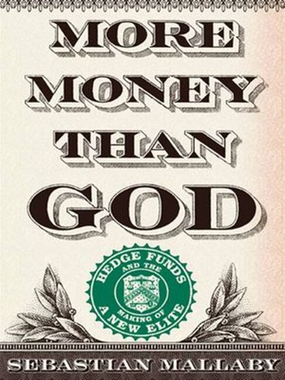 More Money Than God, Sebastian Mallaby - Ebook - 9781101457214