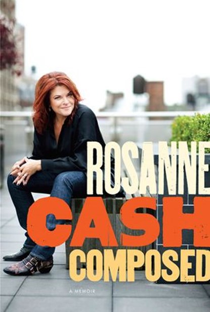 Composed, Rosanne Cash - Ebook - 9781101457696