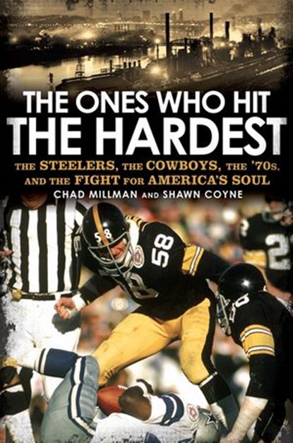 The Ones Who Hit the Hardest, Chad Millman ; Shawn Coyne - Ebook - 9781101459935