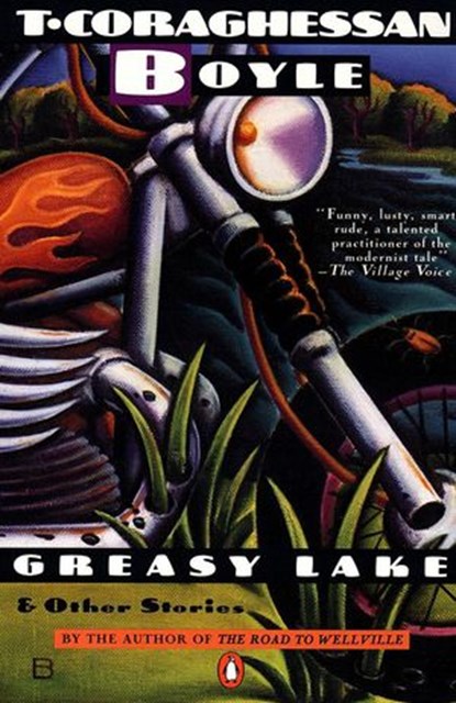 Greasy Lake and Other Stories, T.C. Boyle - Ebook - 9781101462188