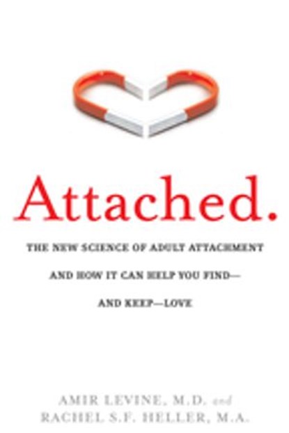 Attached, Amir Levine ; Rachel Heller - Ebook - 9781101475164