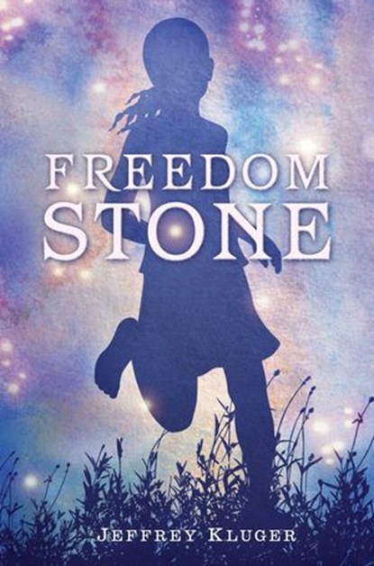Freedom Stone, Jeffrey Kluger - Ebook - 9781101475379