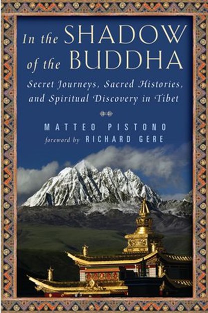 In the Shadow of the Buddha, Matteo Pistono - Ebook - 9781101475485