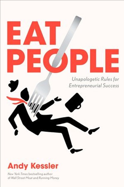 Eat People, Andy Kessler - Ebook - 9781101475621