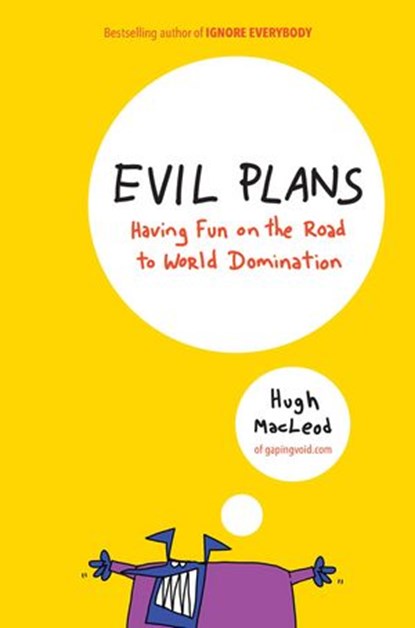 Evil Plans, Hugh MacLeod - Ebook - 9781101475751