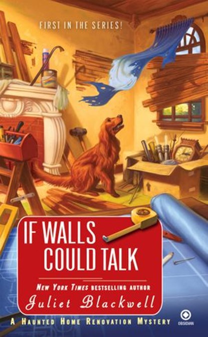 If Walls Could Talk, Juliet Blackwell - Ebook - 9781101476574