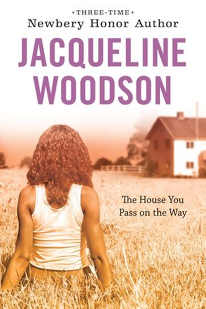 The House You Pass On The Way, Jacqueline Woodson - Ebook - 9781101477977