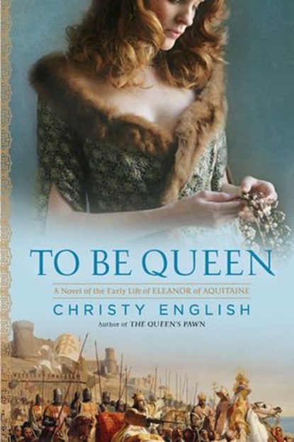 To Be Queen, Christy English - Ebook - 9781101479124