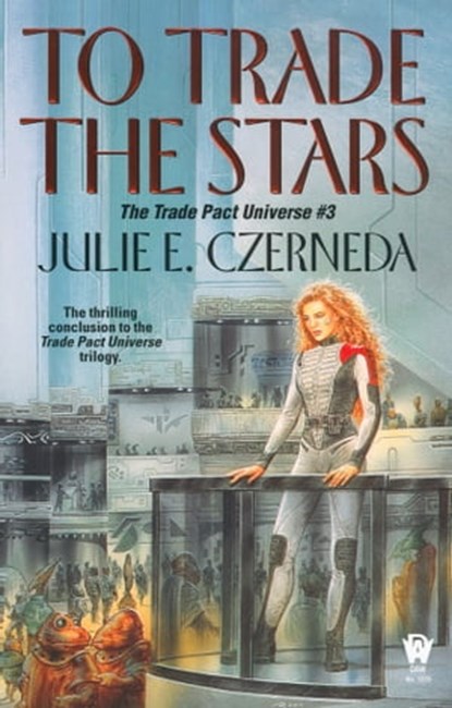 To Trade the Stars, Julie E. Czerneda - Ebook - 9781101497395