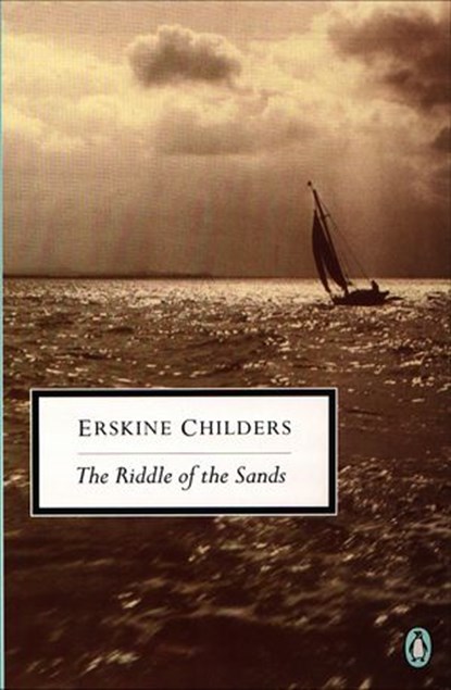 The Riddle of the Sands, Erskine Childers - Ebook - 9781101498330