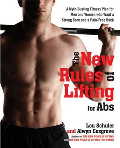 The New Rules of Lifting for Abs, Lou Schuler ; Alwyn Cosgrove - Ebook - 9781101498354