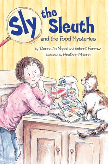 Sly the Sleuth and the Food Mysteries, Donna Jo Napoli - Ebook - 9781101503058