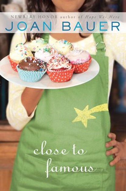 Close to Famous, Joan Bauer - Ebook - 9781101513163