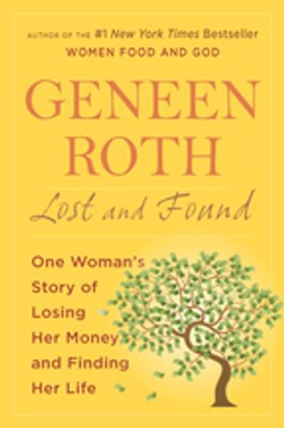 Lost and Found, Geneen Roth - Ebook - 9781101513415