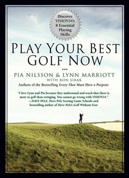 Play Your Best Golf Now, Lynn Marriott ; Pia Nilsson - Ebook - 9781101514191