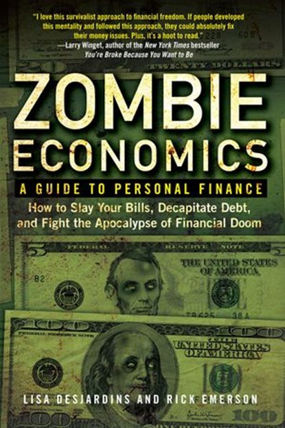 Zombie Economics, Lisa Desjardins ; Richard Emerson - Ebook - 9781101514979