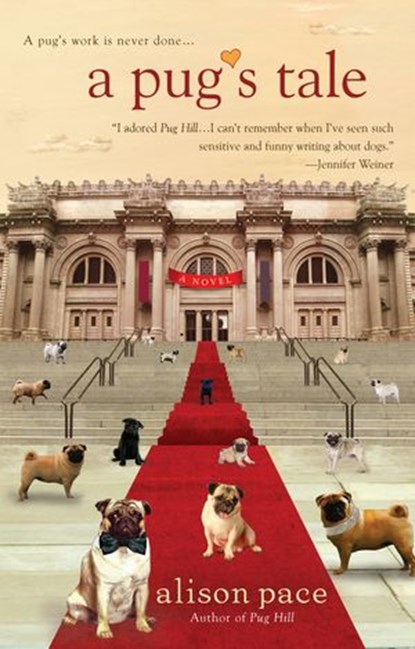 A Pug's Tale, Alison Pace - Ebook - 9781101515396