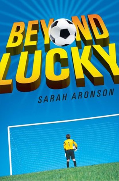Beyond Lucky, Sarah Aronson - Ebook - 9781101516218