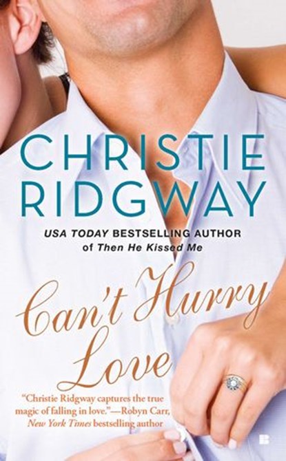 Can't Hurry Love, Christie Ridgway - Ebook - 9781101516409
