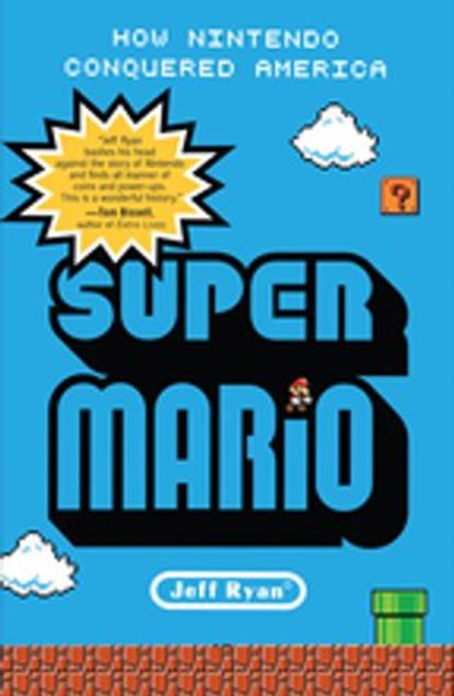 Super Mario, Jeff Ryan - Ebook - 9781101517635