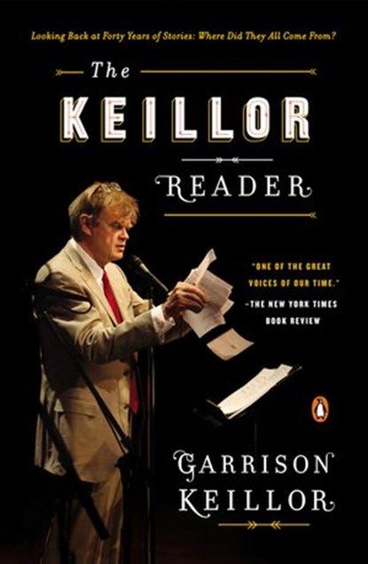 The Keillor Reader, Garrison Keillor - Ebook - 9781101517772