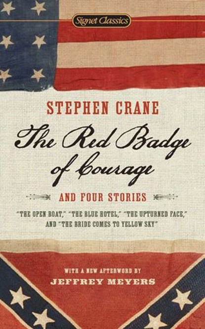 The Red Badge of Courage and Four Stories, Stephen Crane ; Jeffrey Meyers - Ebook - 9781101528617