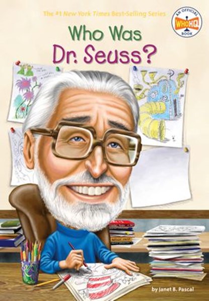 Who Was Dr. Seuss?, Janet B. Pascal ; Who HQ - Ebook - 9781101535431
