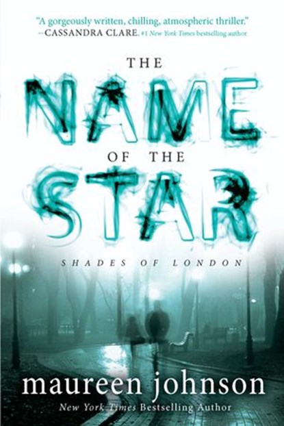 The Name of the Star, Maureen Johnson - Ebook - 9781101535691