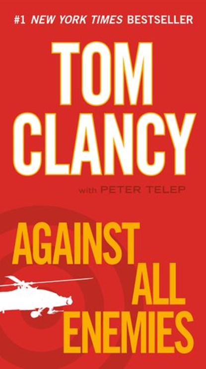 Against All Enemies, Tom Clancy ; Peter Telep - Ebook - 9781101536872