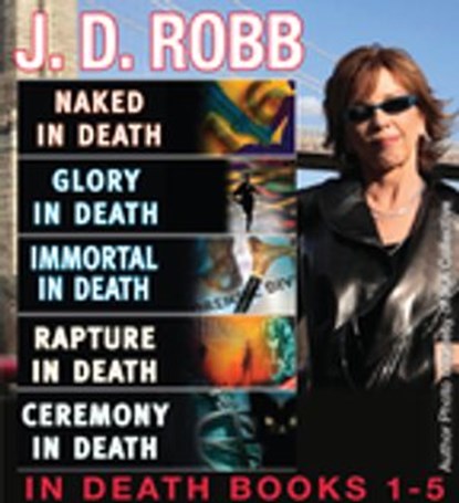 J. D. Robb In Death Collection Books 1-5, J. D. Robb ; Nora Roberts - Ebook - 9781101537435