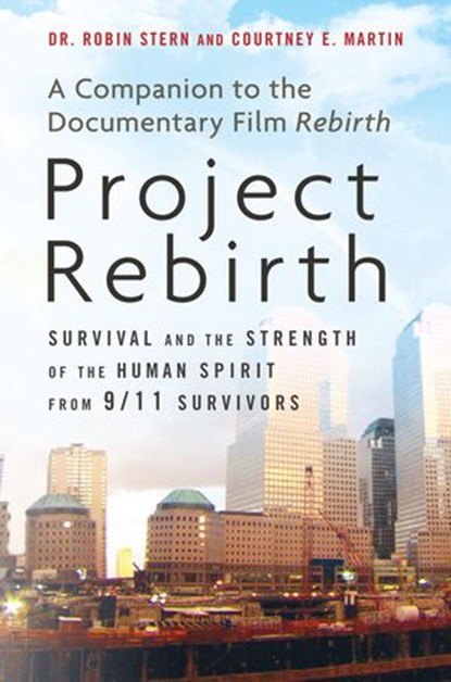 Project Rebirth, Courtney E. Martin ; Dr. Robin Stern - Ebook - 9781101543481