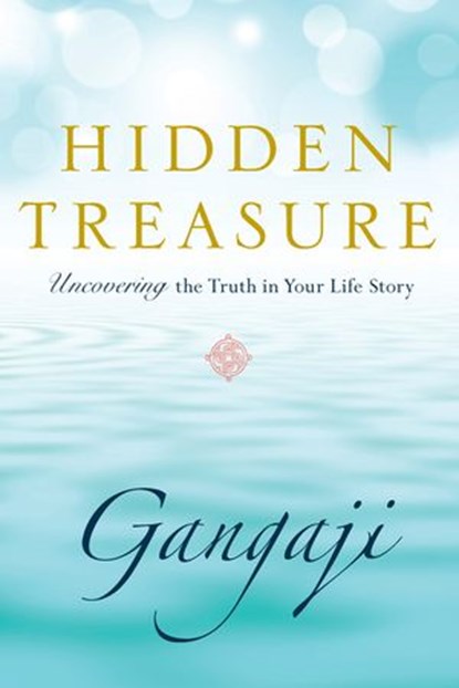 Hidden Treasure, Gangaji - Ebook - 9781101547694