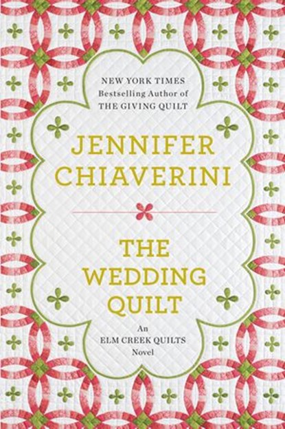 The Wedding Quilt, Jennifer Chiaverini - Ebook - 9781101548080