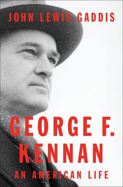George F. Kennan, John Lewis Gaddis - Ebook - 9781101548103