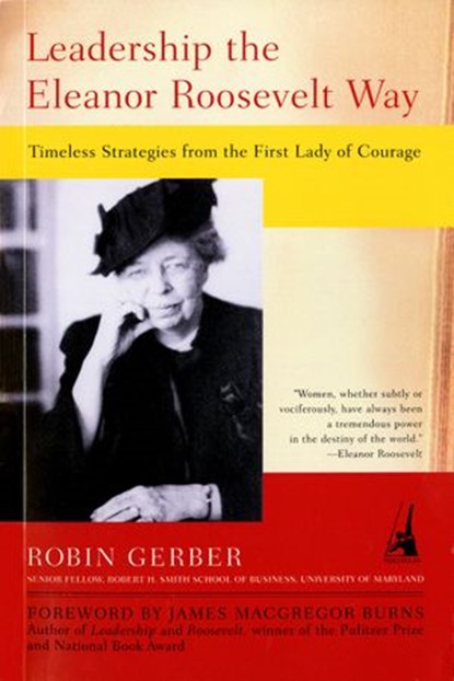 Leadership the Eleanor Roosevelt Way, Robin Gerber - Ebook - 9781101551172