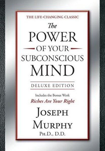 The Power of Your Subconscious Mind, Joseph Murphy - Ebook - 9781101552216
