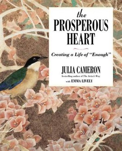 The Prosperous Heart, Julia Cameron ; Emma Lively - Ebook - 9781101553756