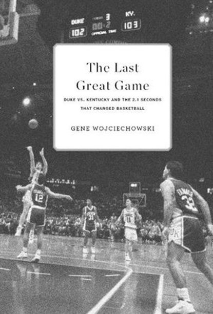 The Last Great Game, Gene Wojciechowski - Ebook - 9781101559703
